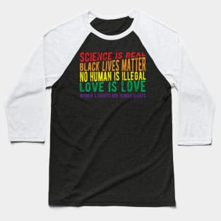 black lives matter science is real black lives matter love Baseball T-Shirt